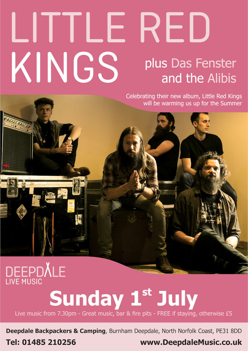 Little Red Kings - Sunday Session | You may have caught the Little Red Kings headlining set at Deepdale Festival.  This time enjoy their Summer Sunday Session in the brick barn, celebrating their new album �Callous�, with support from Das Fenster and the Alibis. | Deepdale Camping & Rooms, Deepdale Farm, Burnham Deepdale, North Norfolk Coast, PE31 8DD