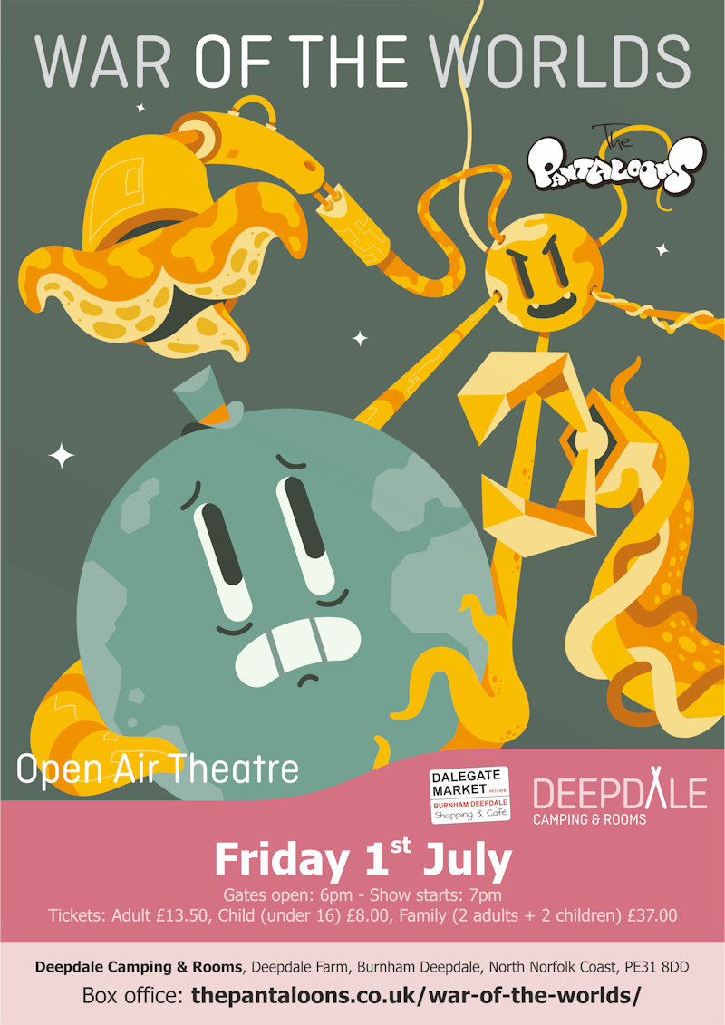 The War of the Worlds - Open Air Theatre | The Pantaloons return for the first of their Summer shows, with their hilarious take on this classic H. G. Wells story.  Comedy for all the family, a brilliant evening of comedy theatre. | The Orchard, Dalegate Market, Main Road, Burnham Deepdale, Norfolk, PE31 8FB